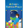 A Child's Bedtime Prayer