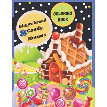 Gingerbread & Candy Houses: Coloring Book for Kids and Adults (ages 3 to 12+), lovely houses with fanny beautiful designs with high quality (Gorge
