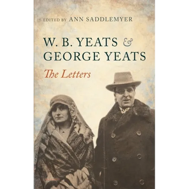 W. B. Yeats & George Yeats-The Letters