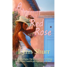 A Wild Red Rose