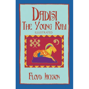 Dadisi the Young Ram: Illustrated