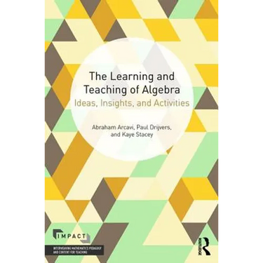 The Learning and Teaching of Algebra: Ideas, Insights and Activities