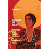 Changing the Subject: Feminist and Queer Politics in Neoliberal India