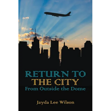 Return To The City: From Outside The Dome