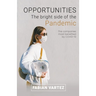 Opportunities the Bright Side of the Pandemic