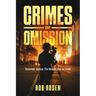 Crimes of Omission: Distorted Justice: The Media's War on Truth