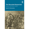 The Wounded Researcher: Research with Soul in Mind
