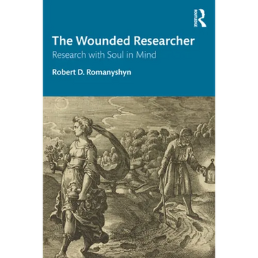 The Wounded Researcher: Research with Soul in Mind