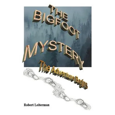 The Bigfoot Mystery: The Adventure Begins