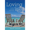 Loving Well: The Key to Satisfying and Joyful Relationships