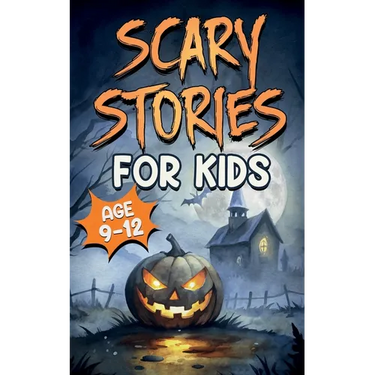 Scary Stories for Kids Age 9-12: Spooky, Short Ghost Tales and Mysterious Adventures for Campfires, Sleepovers, and Halloween Fun