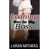 Loaning Her To My Boss