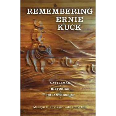 Remembering Ernie Kuck: Cattleman, Historian, Philanthropist