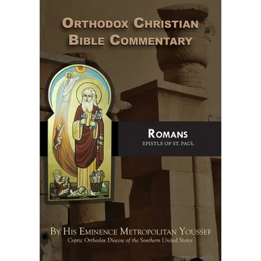 Orthodox Christian Bible Commentary: Romans