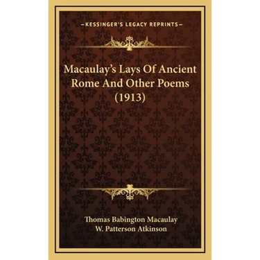 Macaulay's Lays Of Ancient Rome And Other Poems (1913)