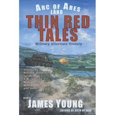 Thin Red Tales: Military Alternate History