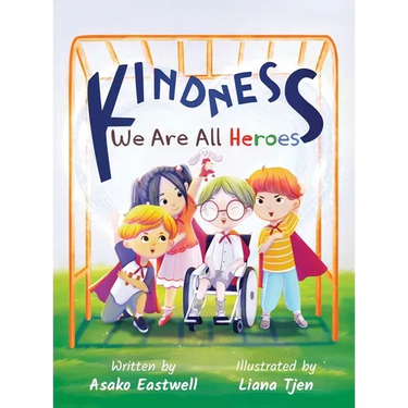 Kindness: We Are All Heroes