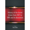 History of the Soviet Union from 1917 to 1991 and its dissolution