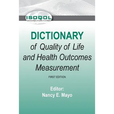 ISOQOL Dictionary of Quality of Life and Health Outcomes Measurement