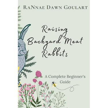 Raising Backyard Meat Rabbits: A Complete Beginner's Guide