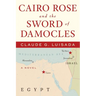 Cairo Rose and the Sword of Damocles