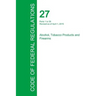 Code of Federal Regulations Title 27, Volume 1, April 1, 2015