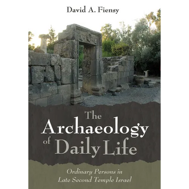 The Archaeology of Daily Life