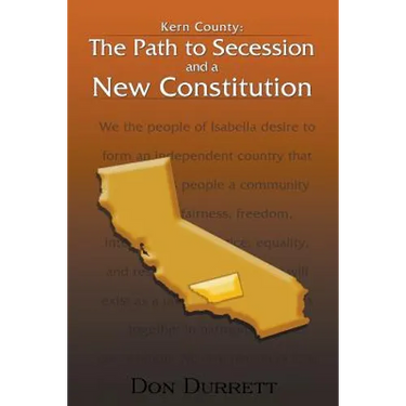 Kern County: The Path to Secession and a New Constitution