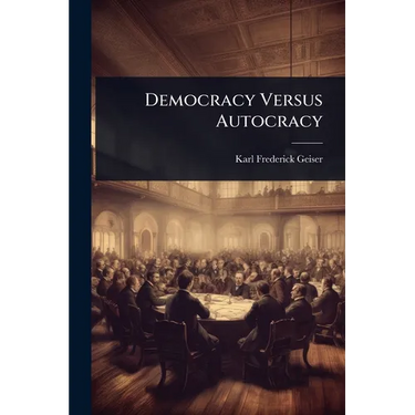 Democracy Versus Autocracy