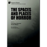 The Spaces and Places of Horror