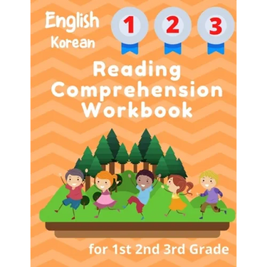 English Korean Reading Comprehension Workbook for 1st 2nd 3rd Grade: Essential Test-Prep Exercises to Teach Your Kids