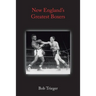 New England's Greatest Boxers