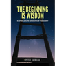 The Beginning is Wisdom: Re-symbolizing the Cornerstone of Freemasonry