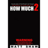 How Much 2