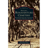 Historic Bonaventure Cemetery: Photographs from the Collection of the Georgia Historical Society