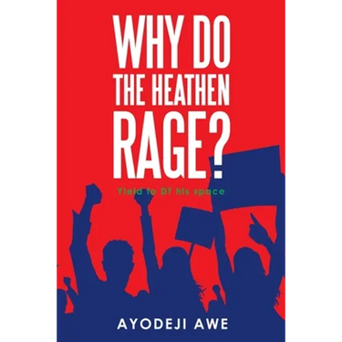 Why Do the Heathen Rage?