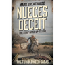 Nueces Deceit: The Strip Gives Up Its Evil (A Western Adventure Series)