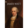 Great Scientists of the World: James Watt