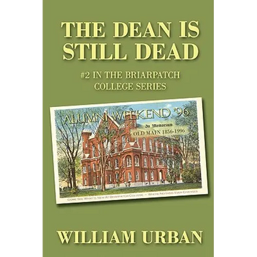 The Dean Is Still Dead: #2 in the Briarpatch College Series