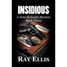 Insidious: A Nate Richards Mystery - Book Three