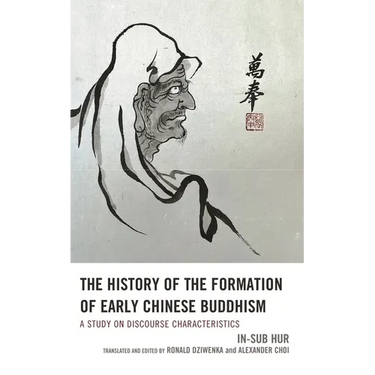 The History of the Formation of Early Chinese Buddhism: A Study on Discourse Characteristics