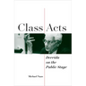 Class Acts: Derrida on the Public Stage