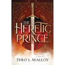 The Heretic Prince
