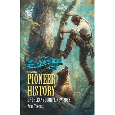 Pioneer History of Orleans County, New York (Annotated)