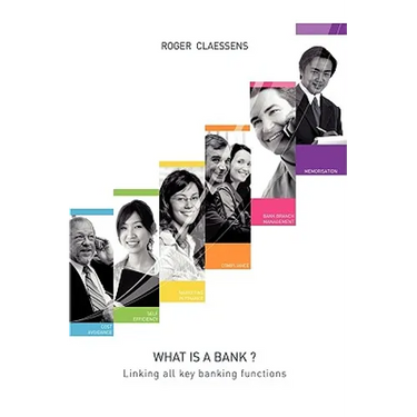 What Is a Bank?: Linking All Key Banking Functions