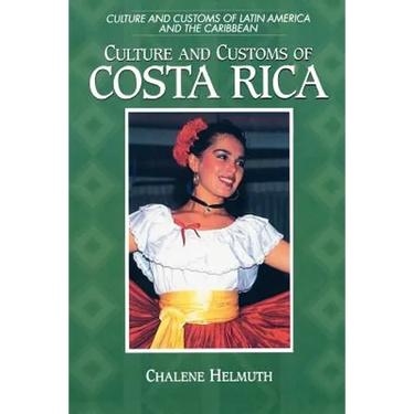 Culture and Customs of Costa Rica