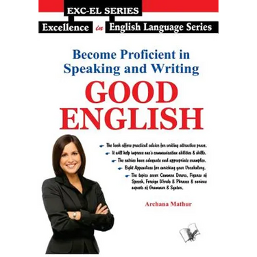 Become Proficient In Speaking and Writing - Good English