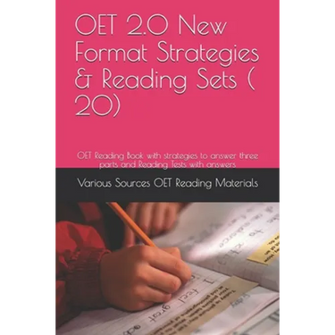 OET 2.0 New Format Strategies & Reading Sets ( 20): OET Reading Book with strategies to answer three parts and Reading Tests with answers