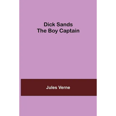 Dick Sands The Boy Captain