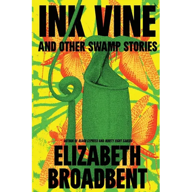 Ink Vine and Other Swamp Stories